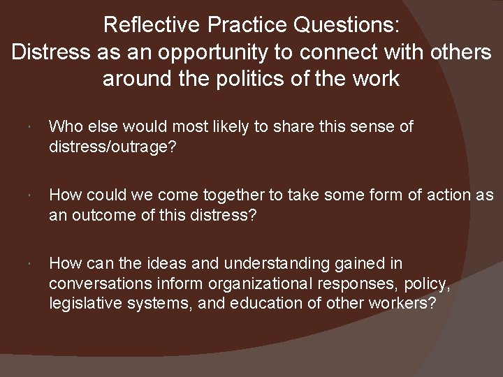 Reflective Practice Questions: Distress as an opportunity to connect with others around the politics