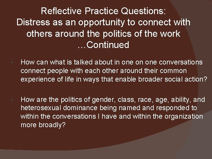 Reflective Practice Questions: Distress as an opportunity to connect with others around the politics