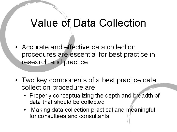 Data Collection in Consultation Ensuring Simple Meaningful and
