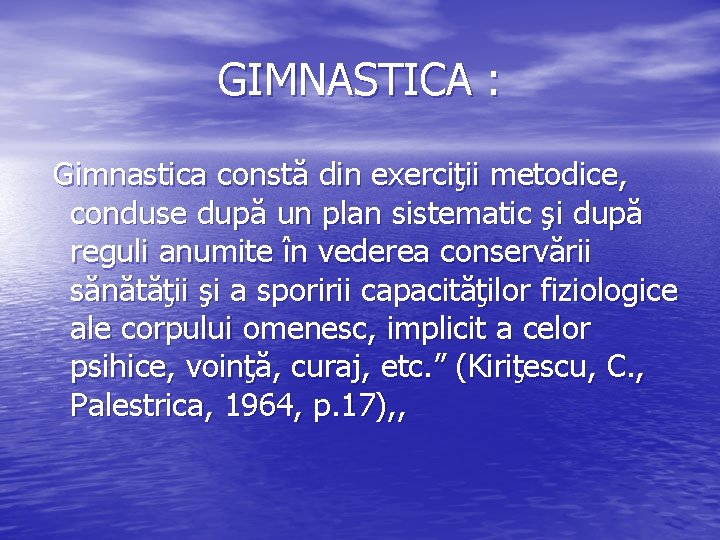GIMNASTICA : Gimnastica constă din exerciţii metodice, conduse după un plan sistematic şi după GIMNASTICA : Gimnastica constă din exerciţii metodice, conduse după un plan sistematic şi după
