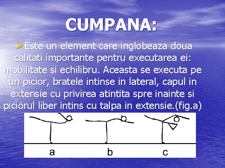 CUMPANA: ØEste un element care inglobeaza doua calitati importante pentru executarea ei: mobilitate si CUMPANA: ØEste un element care inglobeaza doua calitati importante pentru executarea ei: mobilitate si