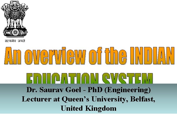 Dr. Saurav Goel - Ph. D (Engineering) Lecturer at Queen’s University, Belfast, United Kingdom