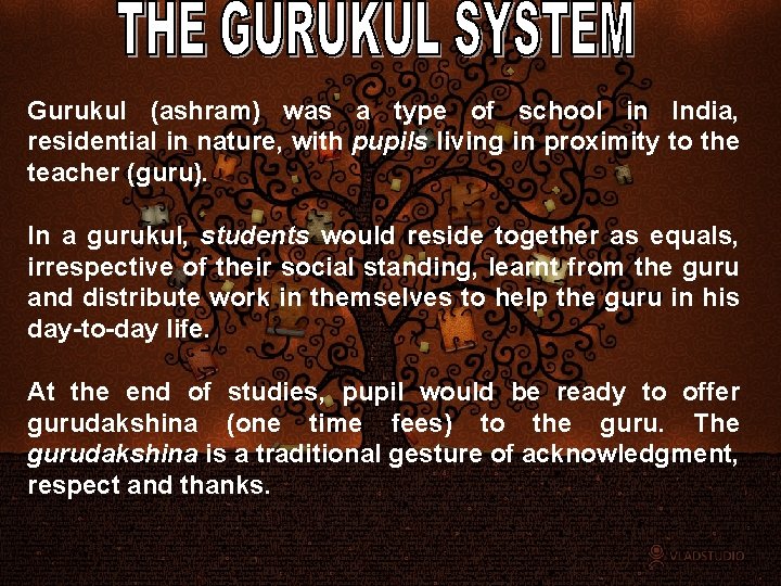 Gurukul (ashram) was a type of school in India, residential in nature, with pupils