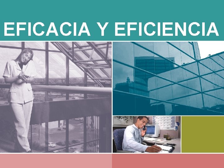 EFICACIA Y EFICIENCIA 