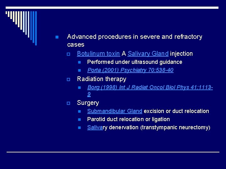 n Advanced procedures in severe and refractory cases p Botulinum toxin A Salivary Gland