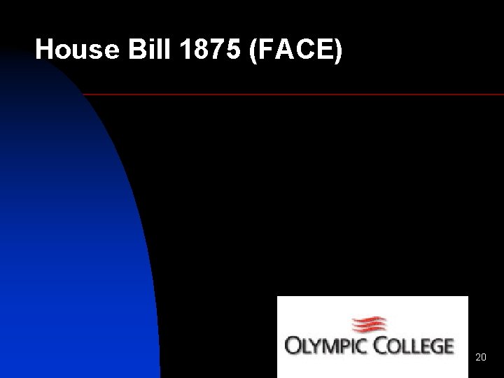 House Bill 1875 (FACE) 20 
