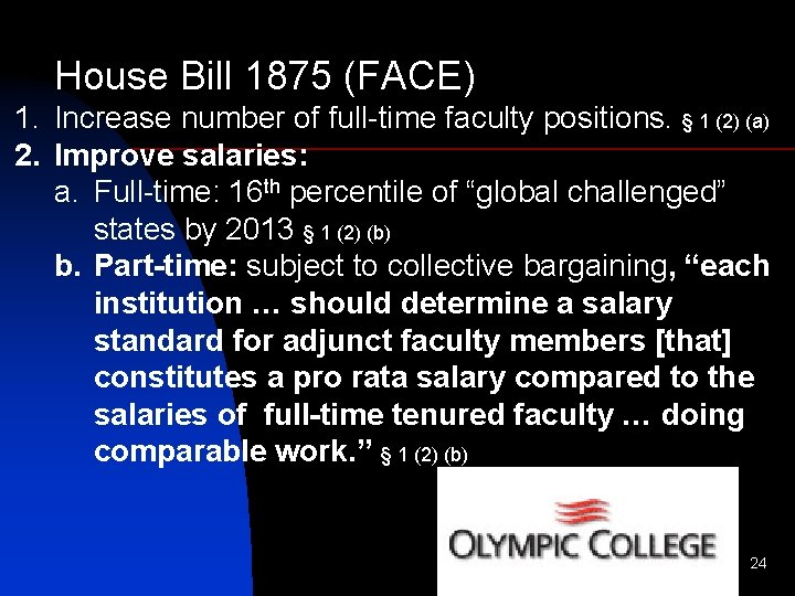 House Bill 1875 (FACE) 1. Increase number of full-time faculty positions. § 1 (2)