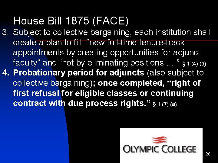 House Bill 1875 (FACE) 3. Subject to collective bargaining, each institution shall create a