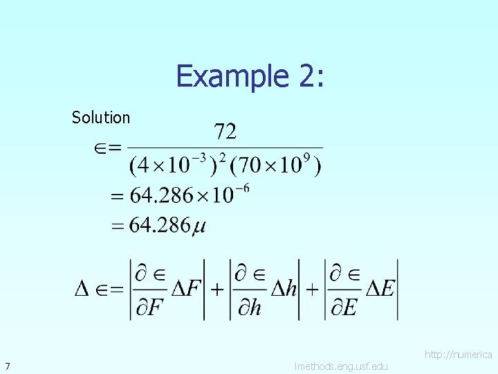 Example 2: Solution 7 lmethods. eng. usf. edu http: //numerica 