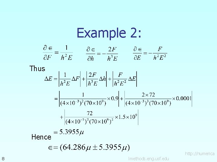 Example 2: Thus Hence 8 lmethods. eng. usf. edu http: //numerica 