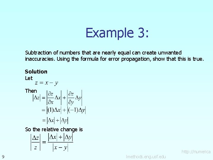Example 3: Subtraction of numbers that are nearly equal can create unwanted inaccuracies. Using
