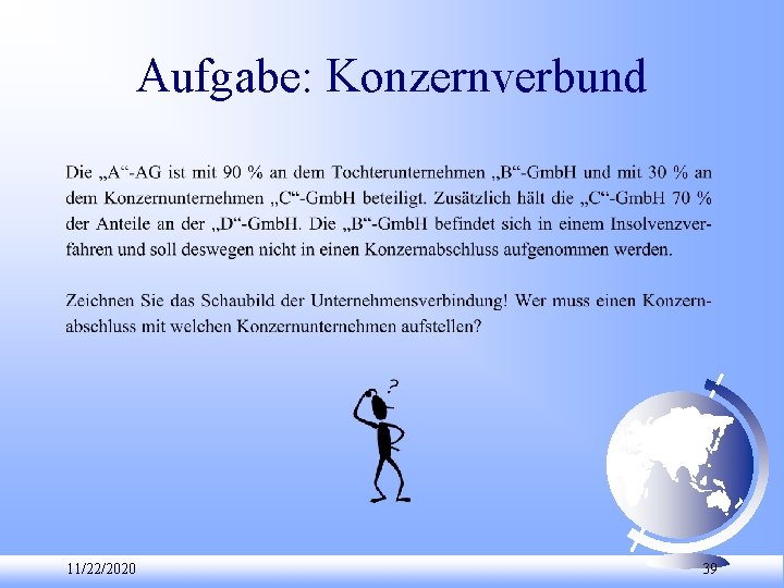 Aufgabe: Konzernverbund 11/22/2020 39 