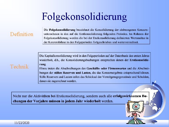Folgekonsolidierung Definition Technik 11/22/2020 76 