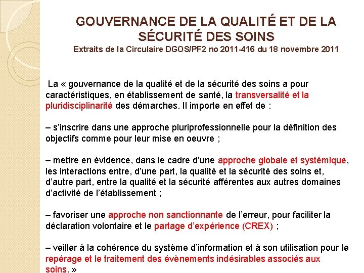 GOUVERNANCE DE LA QUALITÉ ET DE LA SÉCURITÉ DES SOINS Extraits de la Circulaire