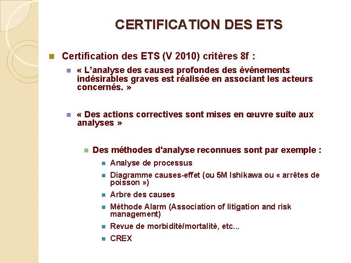 CERTIFICATION DES ETS n Certification des ETS (V 2010) critères 8 f : n