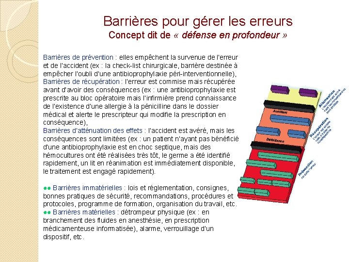 Barrières pour gérer les erreurs Concept dit de « défense en profondeur » Barrières