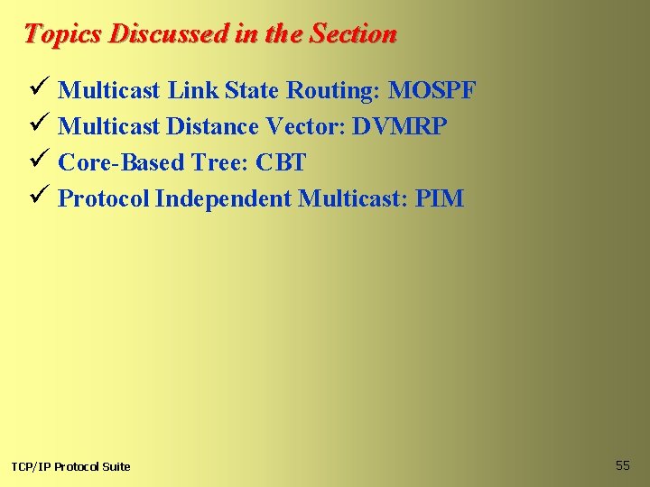 Topics Discussed in the Section ü Multicast Link State Routing: MOSPF ü Multicast Distance