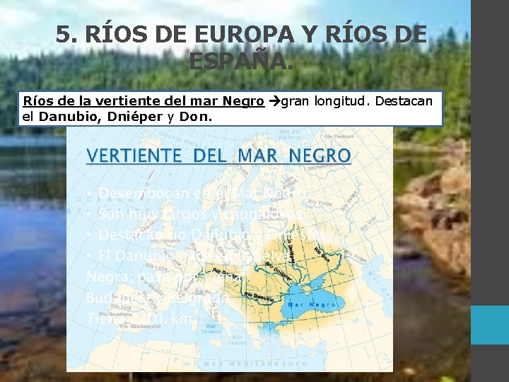 5. RÍOS DE EUROPA Y RÍOS DE ESPAÑA. Ríos de la vertiente del mar