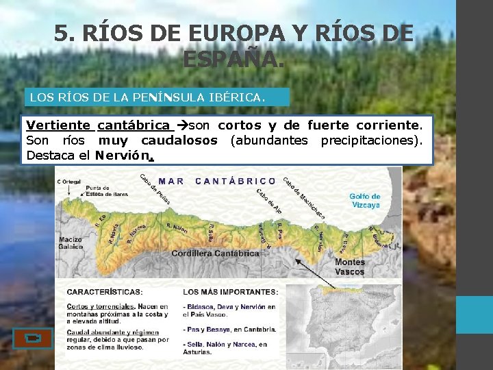 5. RÍOS DE EUROPA Y RÍOS DE ESPAÑA. LOS RÍOS DE LA PENÍNSULA IBÉRICA. 5. RÍOS DE EUROPA Y RÍOS DE ESPAÑA. LOS RÍOS DE LA PENÍNSULA IBÉRICA.