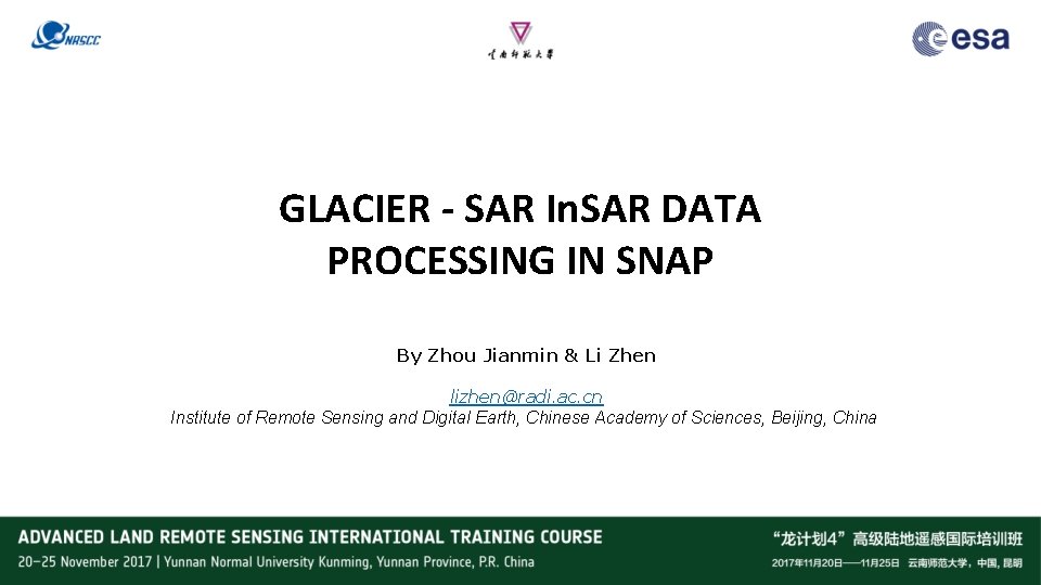 GLACIER - SAR In. SAR DATA PROCESSING IN SNAP By Zhou Jianmin & Li