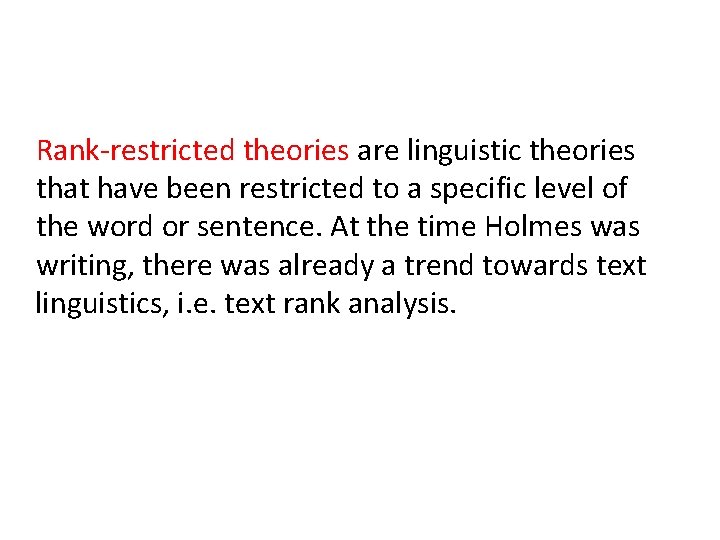 Rank-restricted theories are linguistic theories that have been restricted to a specific level of Rank-restricted theories are linguistic theories that have been restricted to a specific level of