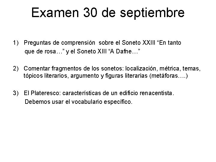 Examen 30 de septiembre 1) Preguntas de comprensión sobre el Soneto XXIII “En tanto
