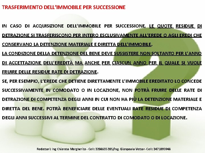 TRASFERIMENTO DELL’IMMOBILE PER SUCCESSIONE IN CASO DI ACQUISIZIONE DELL’IMMOBILE PER SUCCESSIONE, LE QUOTE RESIDUE