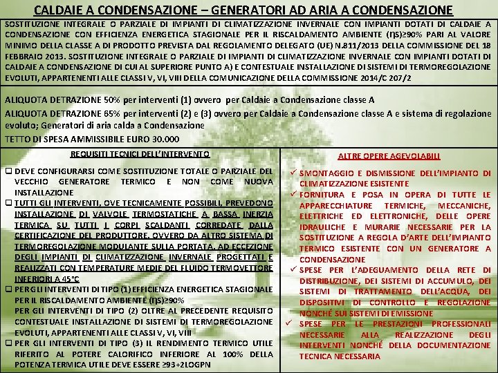 CALDAIE A CONDENSAZIONE – GENERATORI AD ARIA A CONDENSAZIONE SOSTITUZIONE INTEGRALE O PARZIALE DI