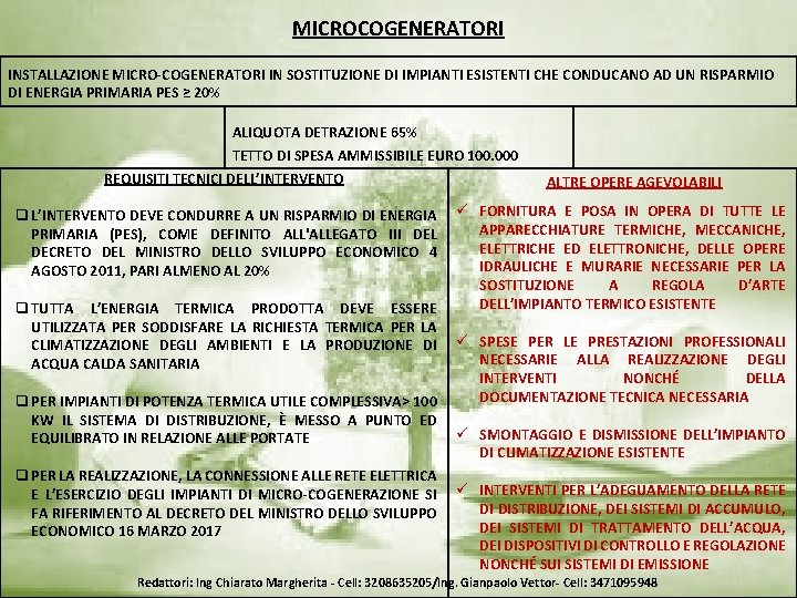 MICROCOGENERATORI INSTALLAZIONE MICRO-COGENERATORI IN SOSTITUZIONE DI IMPIANTI ESISTENTI CHE CONDUCANO AD UN RISPARMIO DI