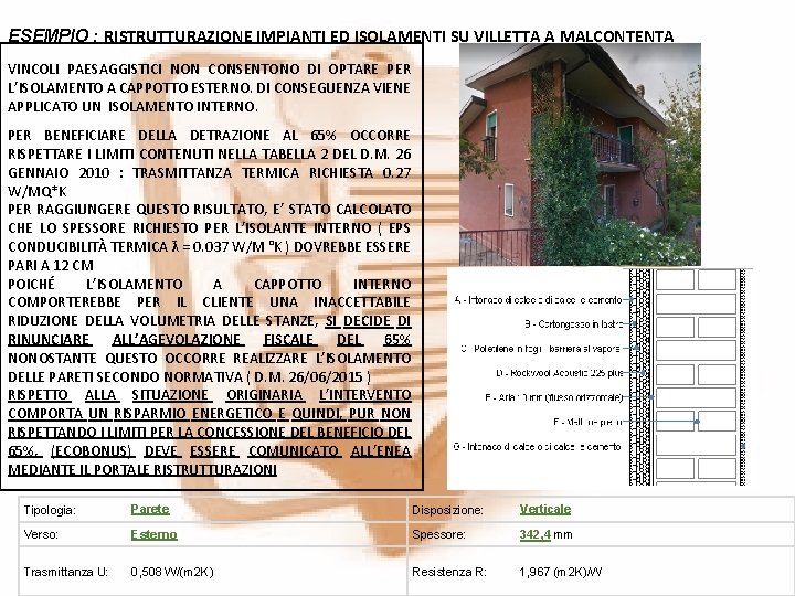 ESEMPIO : RISTRUTTURAZIONE IMPIANTI ED ISOLAMENTI SU VILLETTA A MALCONTENTA VINCOLI PAESAGGISTICI NON CONSENTONO