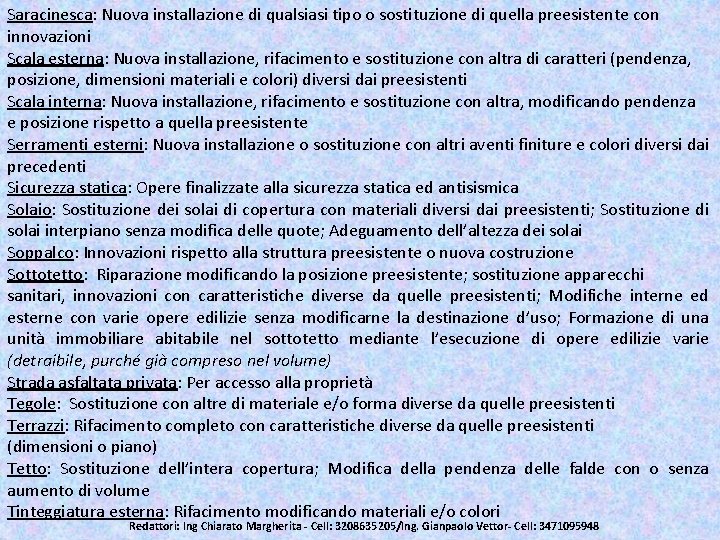 Saracinesca: Nuova installazione di qualsiasi tipo o sostituzione di quella preesistente con innovazioni Scala