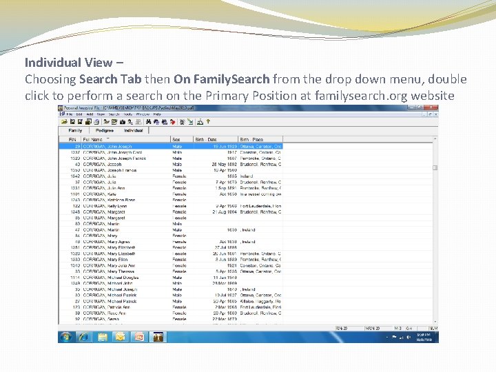Individual View – Choosing Search Tab then On Family. Search from the drop down Individual View – Choosing Search Tab then On Family. Search from the drop down