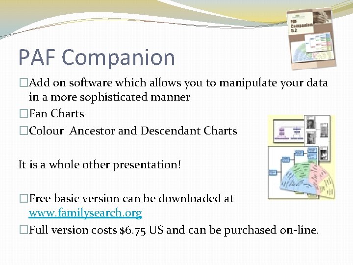 PAF Companion �Add on software which allows you to manipulate your data in a PAF Companion �Add on software which allows you to manipulate your data in a