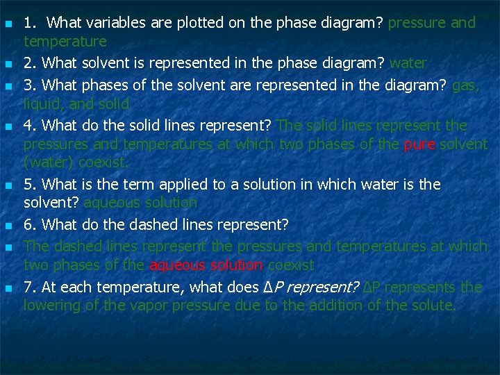 n n n n 1. What variables are plotted on the phase diagram? pressure