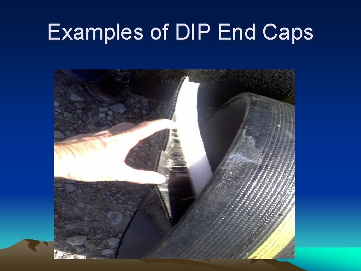 Examples of DIP End Caps 