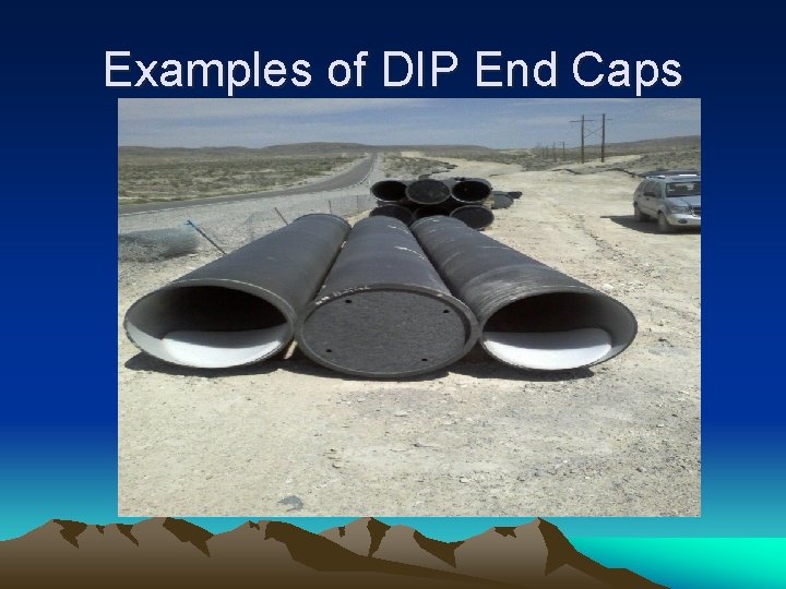 Examples of DIP End Caps 