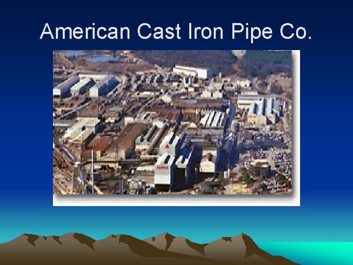 American Cast Iron Pipe Co. 