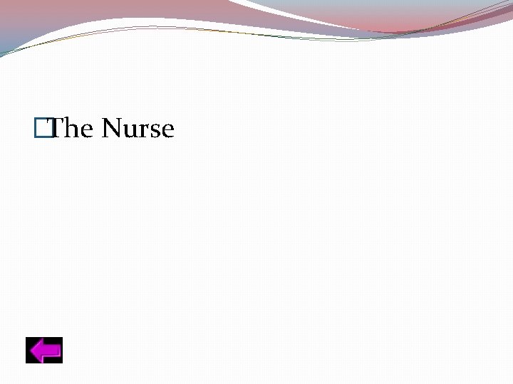 �The Nurse 