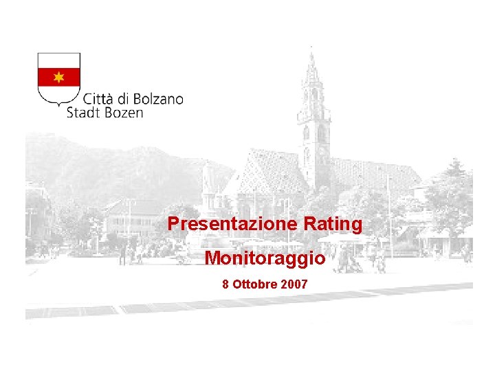 Presentazione Rating Monitoraggio 8 Ottobre 2007 