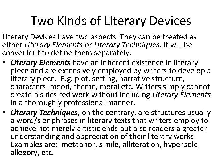 Two Kinds of Literary Devices have two aspects. They can be treated as either
