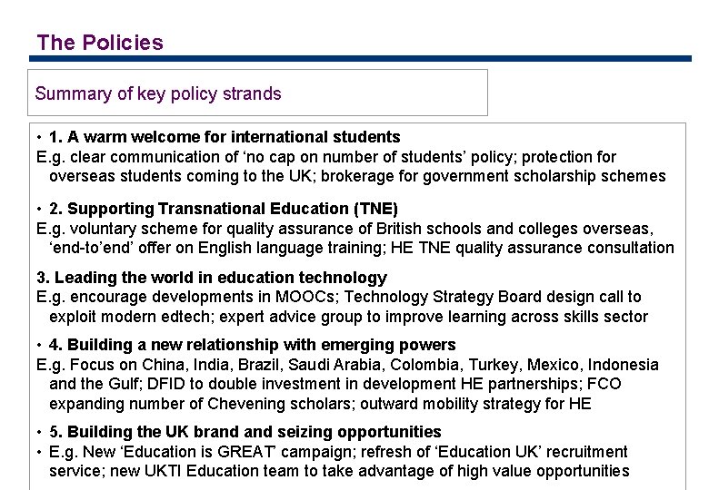 The Policies Summary of key policy strands • 1. A warm welcome for international