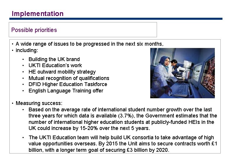 Implementation Possible priorities • A wide range of issues to be progressed in the