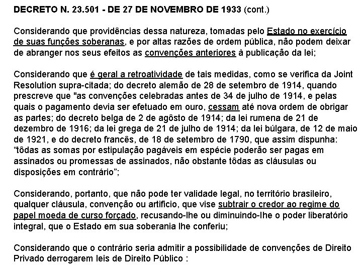 DECRETO N. 23. 501 - DE 27 DE NOVEMBRO DE 1933 (cont. ) Considerando