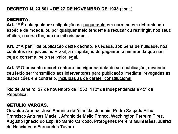 DECRETO N. 23. 501 - DE 27 DE NOVEMBRO DE 1933 (cont. ) DECRETA: