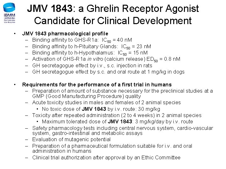 JMV 1843: a Ghrelin Receptor Agonist Candidate for Clinical Development • JMV 1843 pharmacological