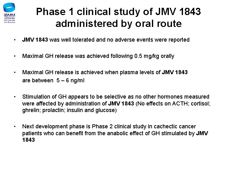Phase 1 clinical study of JMV 1843 administered by oral route • JMV 1843