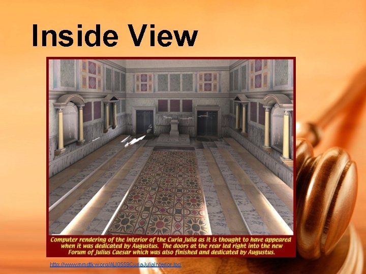 Inside View http: //www. mmdtkw. org/AU 0559 Curia. Julia. Interior. jpg 