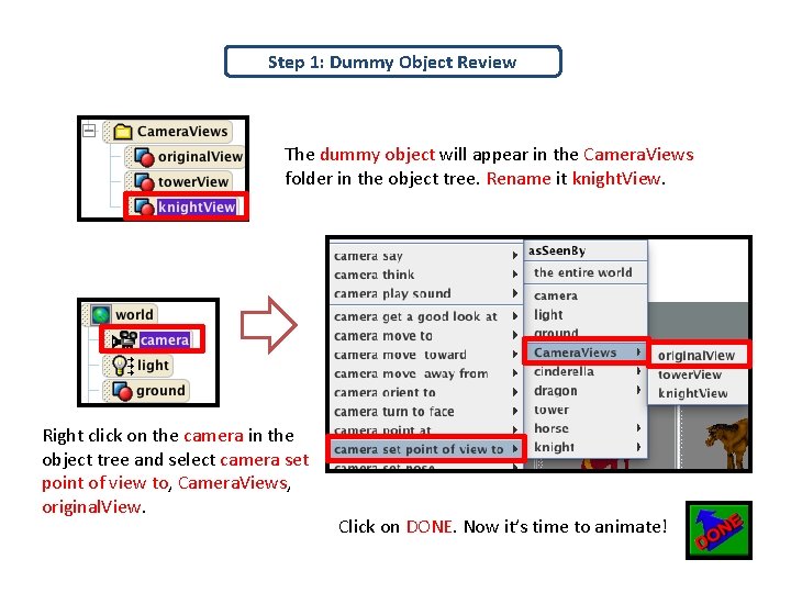 Step 1: Dummy Object Review The dummy object will appear in the Camera. Views