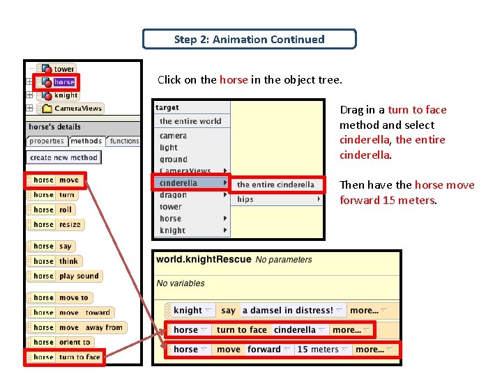 Step 2: Animation Continued Click on the horse in the object tree. Drag in