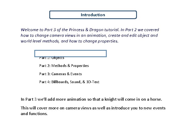 Introduction Welcome to Part 3 of the Princess & Dragon tutorial. In Part 2